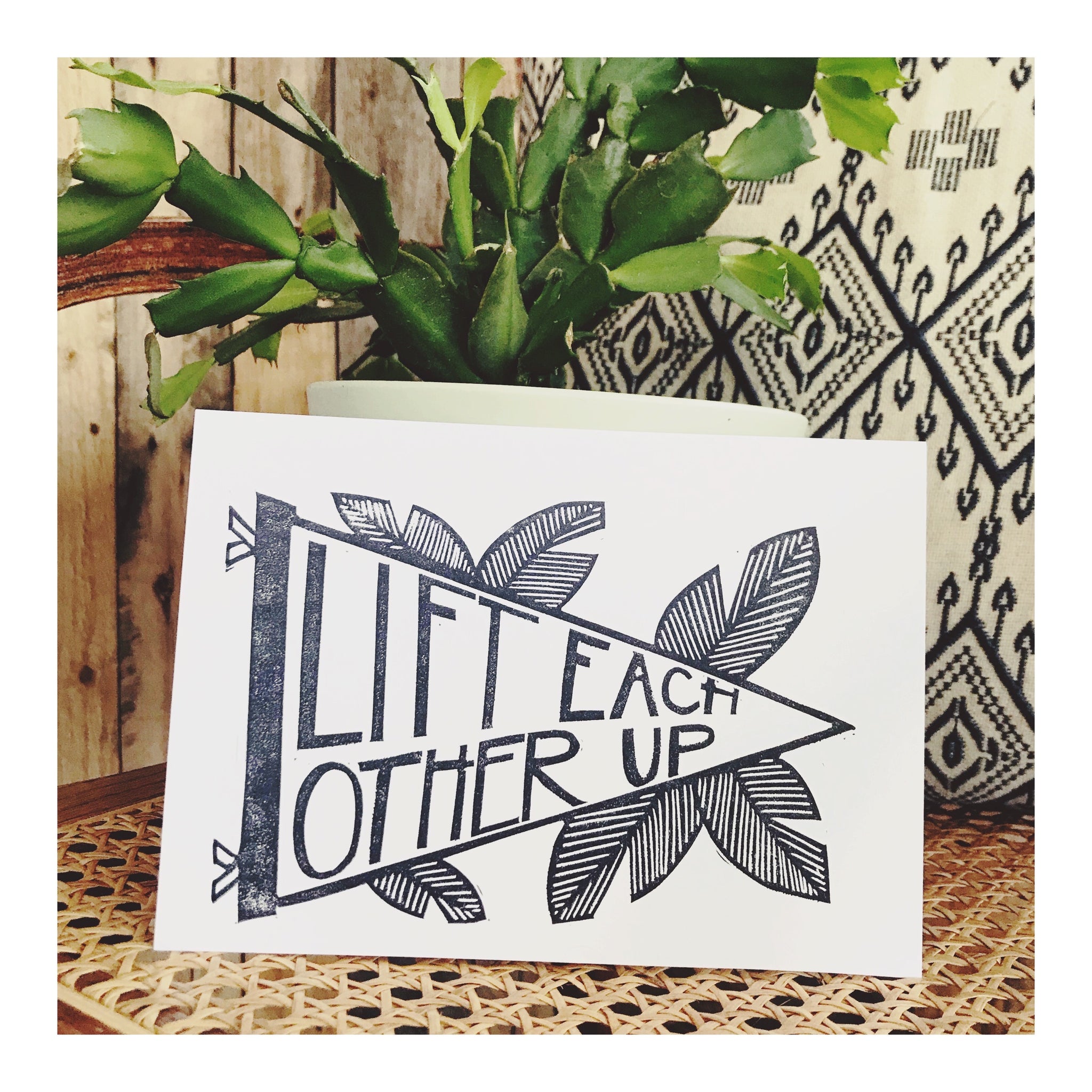 Lift Each Other Up - 5 x 7